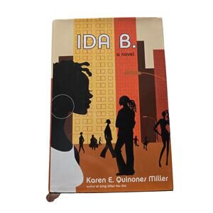 Ida B. by Karen E. Quinones Miller Hardcover 2004 Simon & Schuster